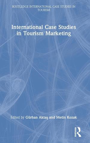 International Case Studies in Tourism Marketing