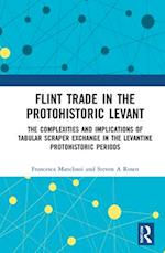 Flint Trade in the Protohistoric Levant
