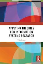 Applying Theories for Information Systems Research