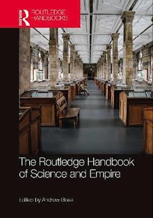 The Routledge Handbook of Science and Empire