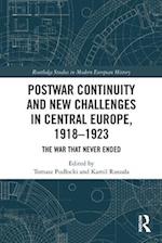 Postwar Continuity and New Challenges in Central Europe, 1918–1923