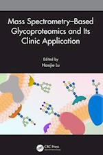 Mass Spectrometry–Based Glycoproteomics and Its Clinic Application