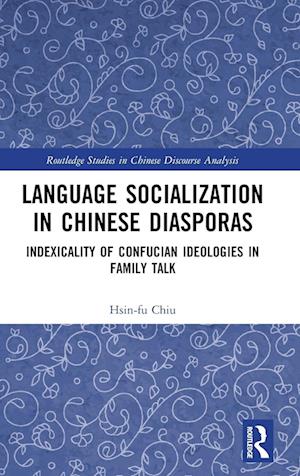 Language Socialization in Chinese Diasporas