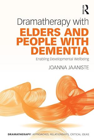 Dramatherapy with Elders and People with Dementia