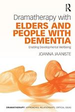 Dramatherapy with Elders and People with Dementia