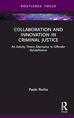 Collaboration and Innovation in Criminal Justice