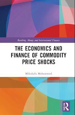 The Economics and Finance of Commodity Price Shocks