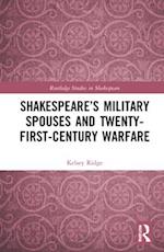 Shakespeare’s Military Spouses and Twenty-First-Century Warfare
