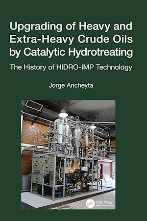 Upgrading of Heavy and Extra-Heavy Crude Oils by Catalytic Hydrotreating