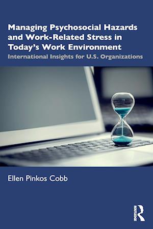 Managing Psychosocial Hazards and Work-Related Stress in Today’s Work Environment