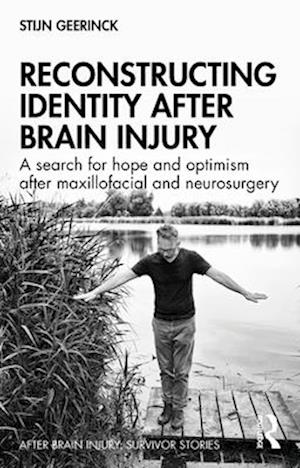 Reconstructing Identity After Brain Injury