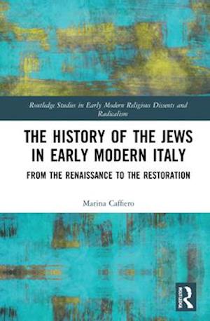 The History of the Jews in Early Modern Italy