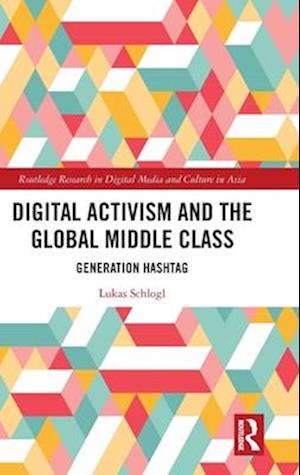 Digital Activism and the Global Middle Class