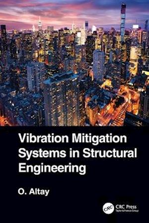 Vibration Mitigation Systems in Structural Engineering