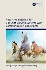 Recursive Filtering for 2-D Shift-Varying Systems with Communication Constraints