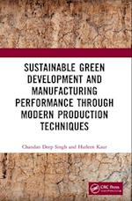 Sustainable Green Development and Manufacturing Performance Through Modern Production Techniques