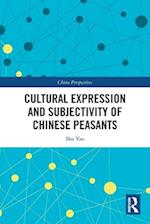 Cultural Expression and Subjectivity of Chinese Peasants