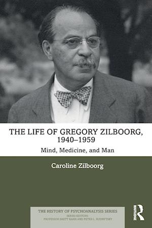 The Life of Gregory Zilboorg, 1940–1959