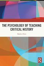 The Psychology of Teaching Critical History
