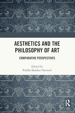 Aesthetics and the Philosophy of Art