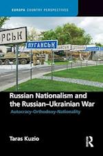 Russian Nationalism and the Russian-Ukrainian War