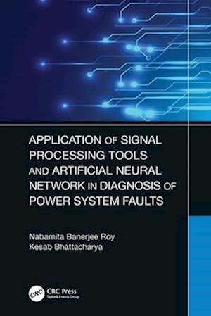 Application of Signal Processing Tools and Artificial Neural Network in Diagnosis of Power System Faults