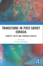 Transitions in Post-Soviet Eurasia
