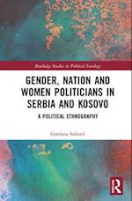 Gender, Nation and Women Politicians in Serbia and Kosovo