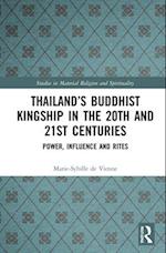 Thailand’s Buddhist Kingship in the 20th and 21st Centuries