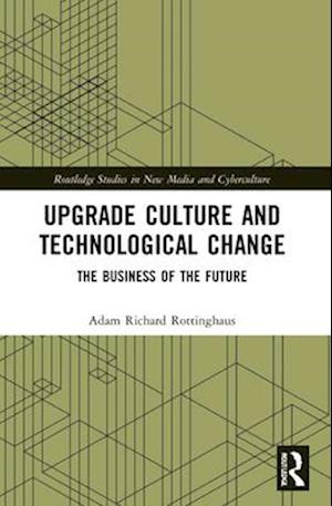 Upgrade Culture and Technological Change