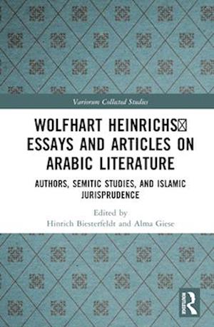 Wolfhart Heinrichs' Essays and Articles on Arabic Literature