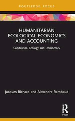 Humanitarian Ecological Economics and Accounting
