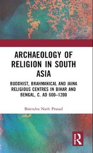 Archaeology of Religion in South Asia