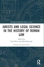 Jurists and Legal Science in the History of Roman Law