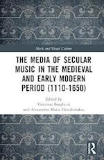 The Media of Secular Music in the Medieval and Early Modern Period (1100–1650)