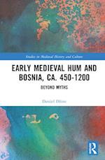 Early Medieval Hum and Bosnia, ca. 450-1200