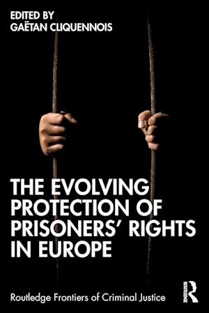 The Evolving Protection of Prisoners’ Rights in Europe