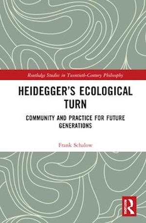 Heidegger’s Ecological Turn