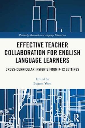 Effective Teacher Collaboration for English Language Learners
