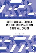 Institutional Change and the International Criminal Court