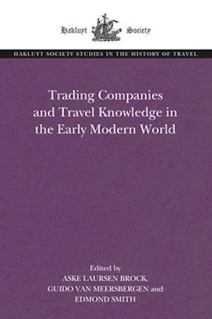 Trading Companies and Travel Knowledge in the Early Modern World