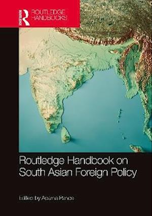 Routledge Handbook on South Asian Foreign Policy