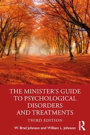 The Minister's Guide to Psychological Disorders and Treatments