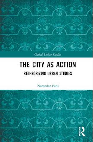The City as Action