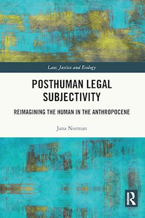 Posthuman Legal Subjectivity