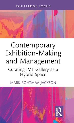 Contemporary Exhibition-Making and Management