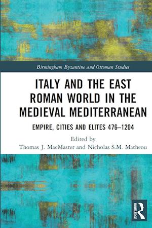 Italy and the East Roman World in the Medieval Mediterranean