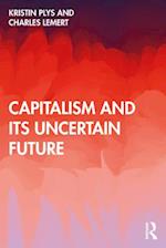 Capitalism and Its Uncertain Future
