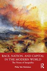 Race, Nation, and Capital in the Modern World
