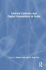 Literary Cultures and Digital Humanities in India